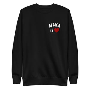 AFRICA IS LOVE ❤️ Unisex Premium Sweatshirt