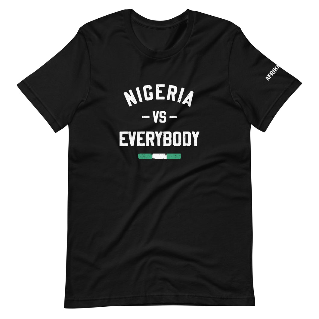 NIGERIA -VS- EVERYBODY 🇳🇬 Unisex t-shirt