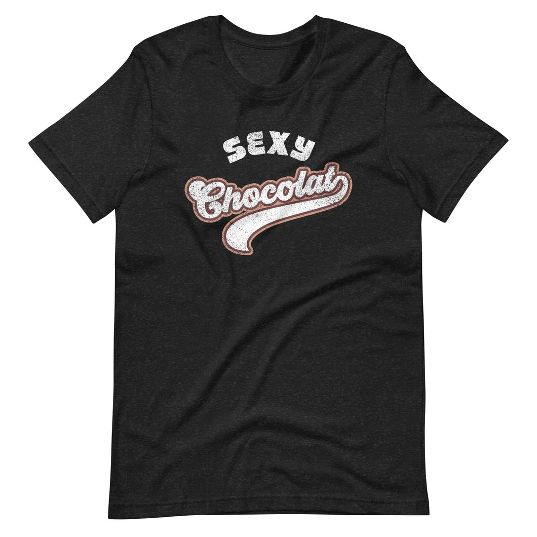 SEXY CHOCOLAT 🤍 🩶 🤎 🖤 Unisex t-shirt